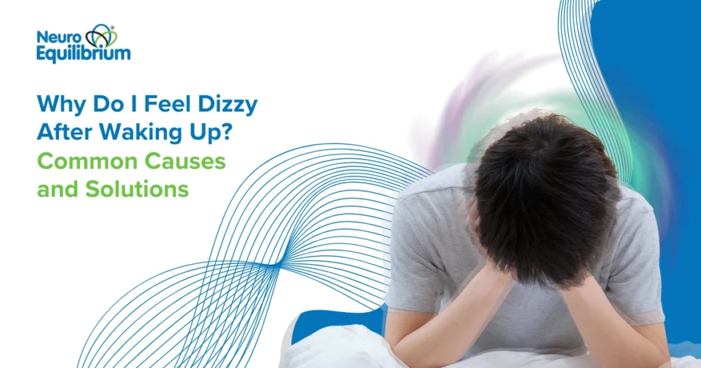 Why do I feel dizzy on waking up